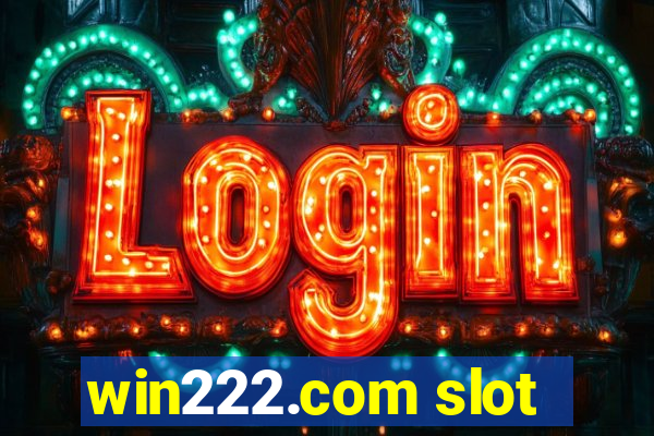 win222.com slot